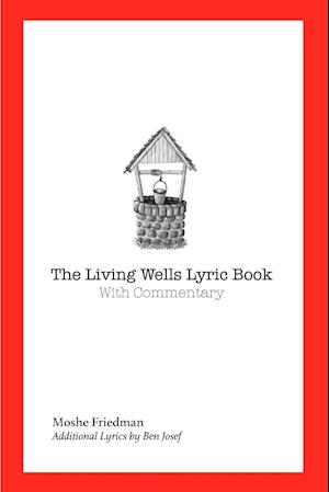 The Living Wells Lyric Book