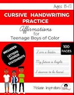 Cursive Handwriting Practice Book for Children of Color, Workbook of Affirmations for African American Kids Age 13-17, Grades 7-12 to Master Letters, Words, & Sentences, Combines Tracing and Writing, Perfect for Beginners, 8.5"x11", 100 pages