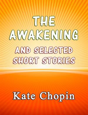 Awakening and the Selected Short Stories