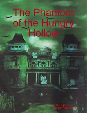 Phantom of the Hungry Hollow