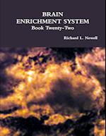 BRAIN ENRICHMENT SYSTEM Book Twenty-Two 