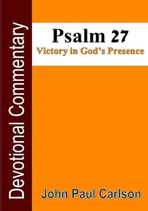 Psalm 27, Victory in God's Presence