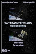 Space Elevator Survivability Space Debris Mitigation