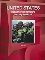 US Department of Homeland Security Handbook - Strategic Information, Regulations, Contacts