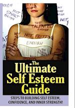 The Ultimate Self Esteem Guide