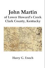 John Martin of Lower Howard's Creek, Clark County, Kentucky