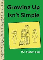 Growing Up Isn't Simple