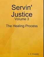 Servin' Justice - Volume 3 - The Healing Process