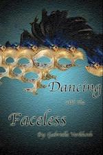 Dancing with the Faceless