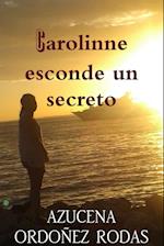 Carolinne Esconde Un Secreto