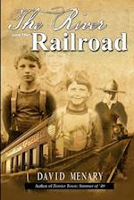 The River and the Railroad (3rd Edition Paperback) 