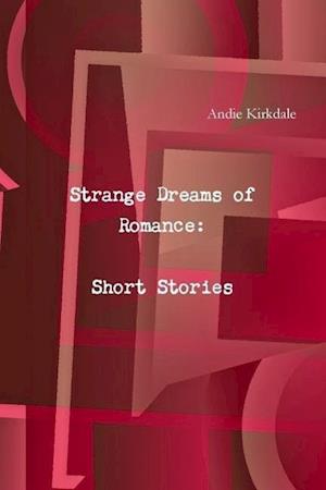 Strange Dreams of Romance