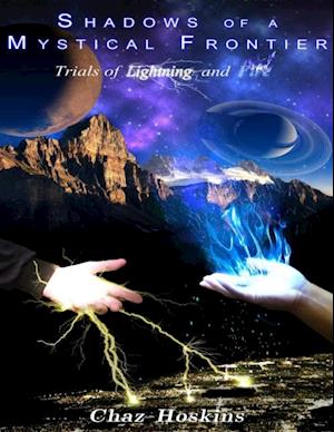 Shadows of a Mystical Frontier - Trials of Lightning and Fire