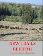 New Trails: Rebirth