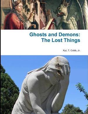 Ghosts and Demons: The Lost Things