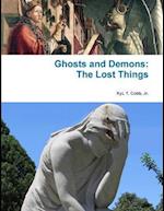 Ghosts and Demons: The Lost Things