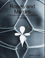 Ropes and Mirrors - A Patience truLove affaire d'amour