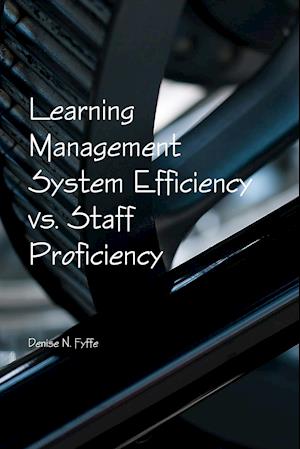 Learning Management System Efficiency vs. Staff Proficiency