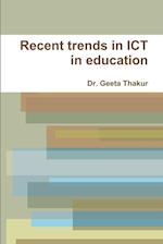 Recent trends in ICT in education 