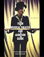 Your Musical Theater and Audition Guide