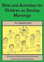 Skits and Activities for Children on Sunday Mornings