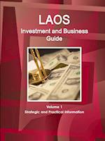 Laos Investment and Business Guide Volume 1 Strategic and Practical Information
