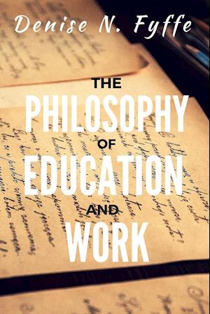 The Philosophy of Education and Work