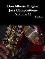 Don Alberts Original Jazz Compositions Volume 15