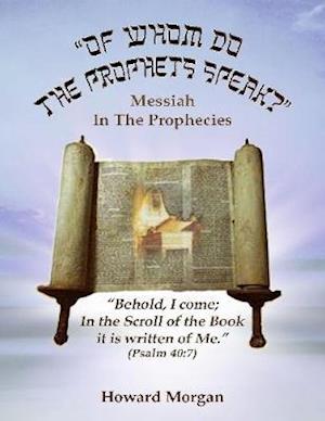 Of Whom Do the Prophets Speak?