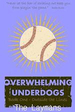 Overwhelming Underdogs Book Series      Book 1