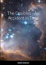 The Doubles - An Accident in Time 