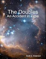 Doubles - An Accident in Time