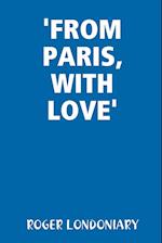 'FROM PARIS, WITH LOVE'
