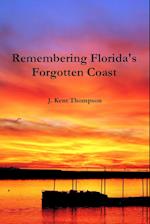 Remembering Florida's Forgotten Coast