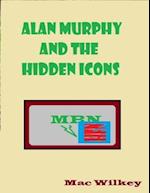 Alan Murphy and the Hidden Icon