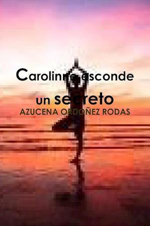 Carolinne Esconde Un Secreto