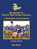 The History of Siuslaw High School Football - 4th Edition - Color 