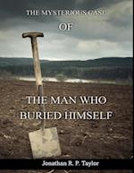 Man Who Buried Himself