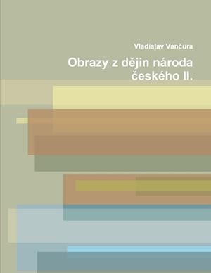 Obrazy z d¿jin národa ¿eského II.