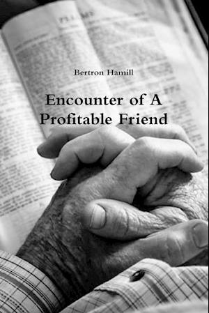 Encounter of A Profitable Friend