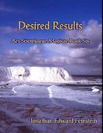 Desired Results - Ars Scientiaque Magicae - Book Six: