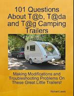 101 Questions About T@b, T@da and T@g Camping Trailers