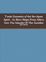 Torah Gematria of the Set-Apart Spirit - In Slave Ships from Africa Into the Islands of the Gentiles