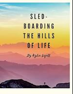 `Sled-Boarding the Hills of Life