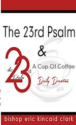 The 23rd Psalm And A Cup Of Coffee