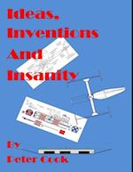 Ideas, Inventions and Insanity