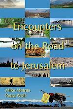 Encounters On the Road to Jerusalem