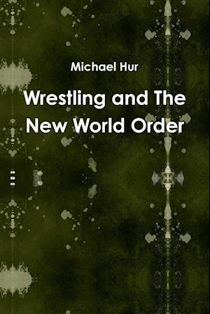 Wrestling and The New World Order