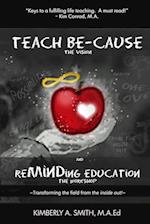Teach BE-Cause   ReMINDing Education