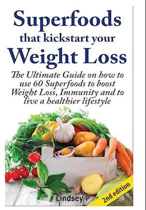 Superfoods that Kickstart Your   Weight Loss